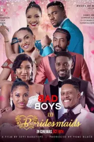 Badboys and Bridesmaids (2021) – Nollywood Movie