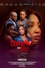 Come with Me (2022) – Nollywood Movie