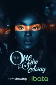 The One Who Got Away (2023) – Nollywood Movie